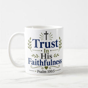 Mug Faire Confiance à Sa Fidélité Citation de Foi Chré