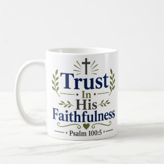 Mug Faire Confiance à Sa Fidélité Citation de Foi Chré