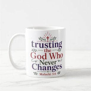 Mug Faire Confiance au Dieu qui ne Change Jamais Citat