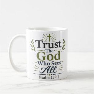 Mug Faire Confiance au Dieu qui voit tout Citation de 