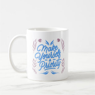 Mug faire de vous une priorité