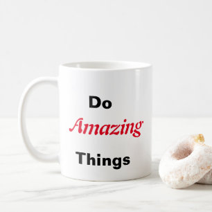 Mug Faire des choses Extraordinaires