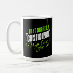 Mug Fais-le avec peur - Inspiration de confiance motiv