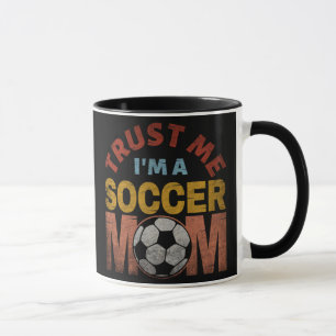 MUG FAIS MOI CONFIANCE JE SUIS UNE MAMAN DE FOOTBALL