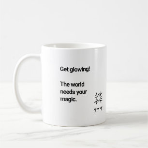 Mug Faites briller le monde a besoin de votre magie