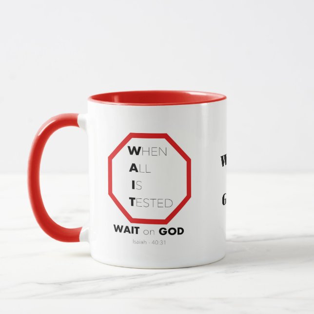 Mug "Faites confiance au Timing de Dieu : attendre Die (Gauche)