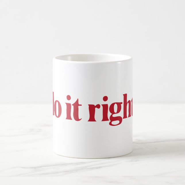 Mug "Faites-le bien" (Centre)