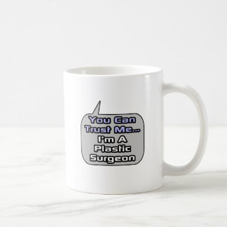 Mug Faites-moi confiance .. Je suis chirurgien plastiq
