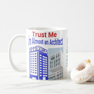 Mug Faites-moi confiance, je suis presque un architect