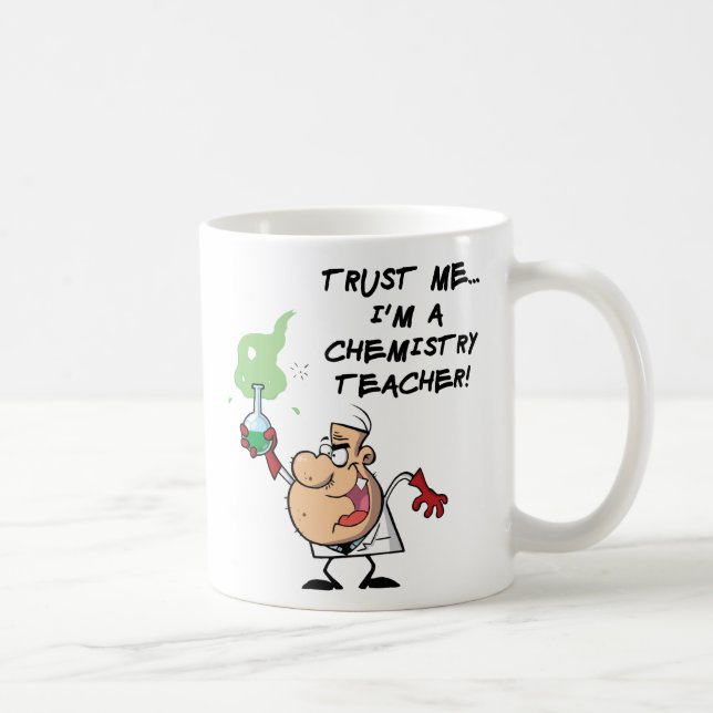 Mug Faites-moi confiance... Je suis professeur de chim (Droite)