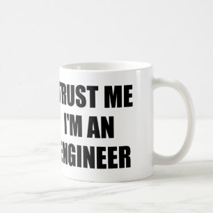 Mug FAITES-MOI CONFIANCE je suis UN INGÉNIEUR