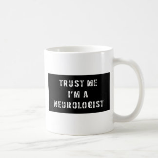 Mug Faites-moi confiance je suis un neurologue