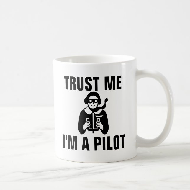 Mug Faites-moi confiance je suis un pilote (Droite)