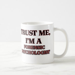 Mug Faites-moi confiance je suis UN PSYCHOLOGUE LÉGAL