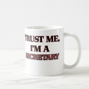 Mug Faites-moi confiance je suis UN SECRÉTAIRE