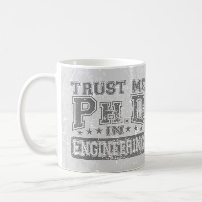 Mug Faites-moi confiance Ph.D dans l'ingénierie (Gauche)