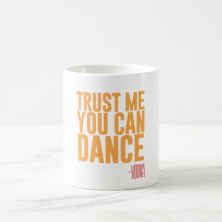 Mug Faites-moi confiance, vous pouvez danser - la