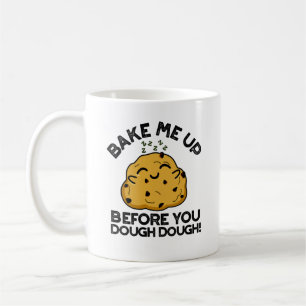 Mug Faites-Moi Cuire Avant Que Vous Ne Puissiez Un Pun