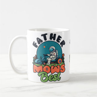 Mug Father Mows Best Atronaut Design Landscaper Garden