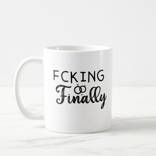 Mug fcccking enfin, Drôle cadeau Fiançailles  (Gauche)