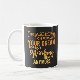 Mug Félicitations pour la poursuite de votre rêve