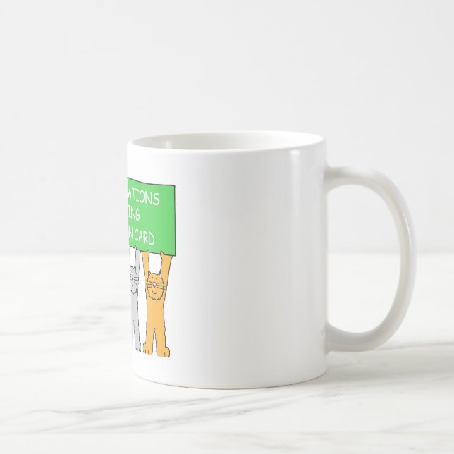 Mug Félicitations pour l'obtention de votre carte vert (Droite)