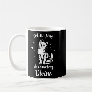 Mug Feline Fine & Look Divine - Cute & Stylo Chat