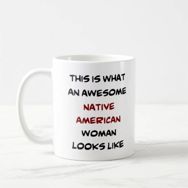 Mug femme amérindienne, géniale (Gauche)