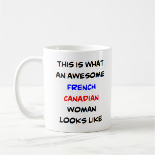 Mug femme canadienne française, géniale