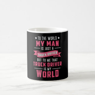 Mug Femme De Camionneurs Mon Homme Est Juste Un Chauff