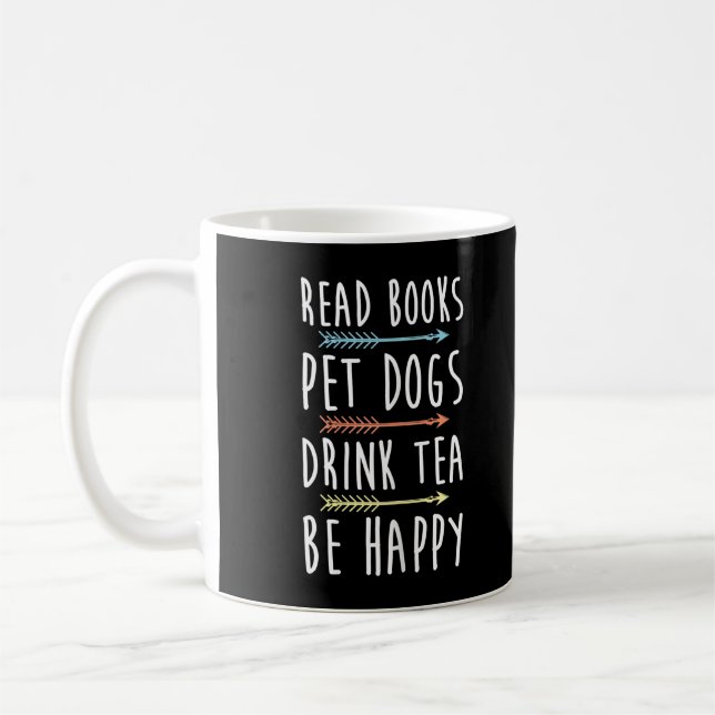 Mug Femme Lire Livres Chiens Animaux Boire Thé Be Happ (Gauche)
