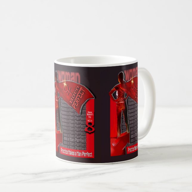 Mug Femme Née Parfaite : Joyeuse Journée des Femmes 8  (Devant droit)
