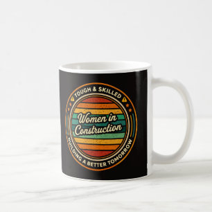 Mug Femmes dans la construction dures et qualifiées