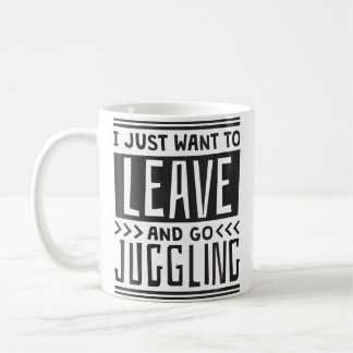 Mug Femmes Je veux juste partir et aller jongler