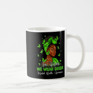 Mug Femmes Noires En Mai Nous Portons La Santé Mentale