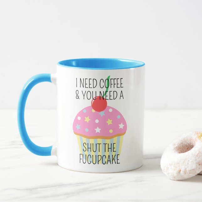 Mug Ferme-La Et Aie Un Cupcake (Avec donut)