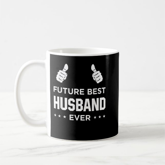 Mug Fiance Future Best Husband Ever Husband (Gauche)