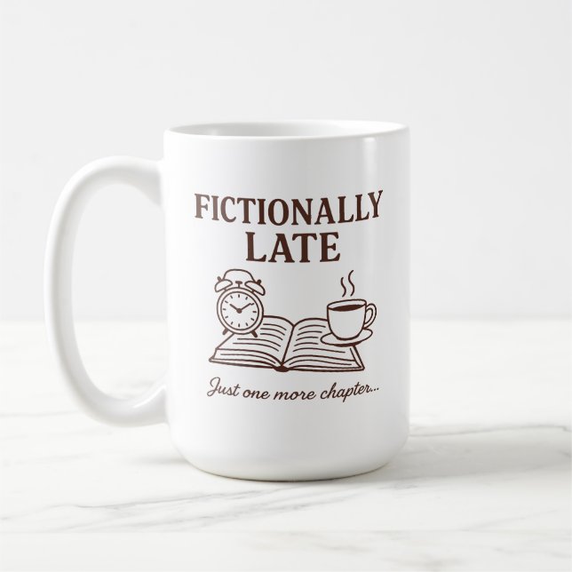 Mug Fictionally Late Book and Coffee Lover Funny Quote (Gauche)