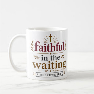Mug Fidèle dans l'attente Encouragement biblique