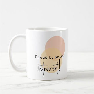 Mug Fier d'être introverti !