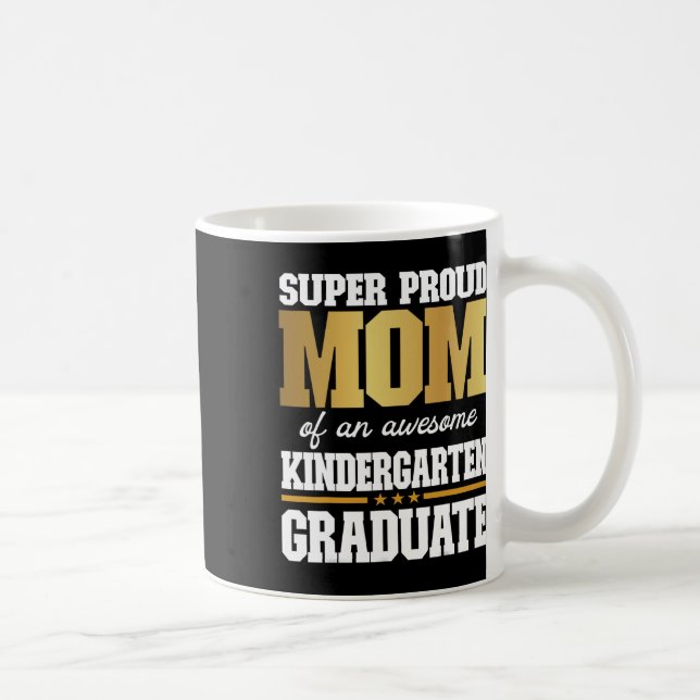 Mug Fier Maman D'Un Superbe Diplômé De La Maternelle 2 (Droite)