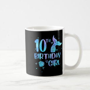 Mug Fille de 10 ans Mermaid Anniversaire Enfants Retou