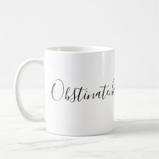 Mug Fille obstinée et entêtée !