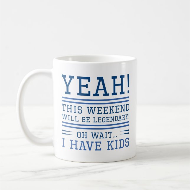 Mug Fin de semaine légendaire (Gauche)