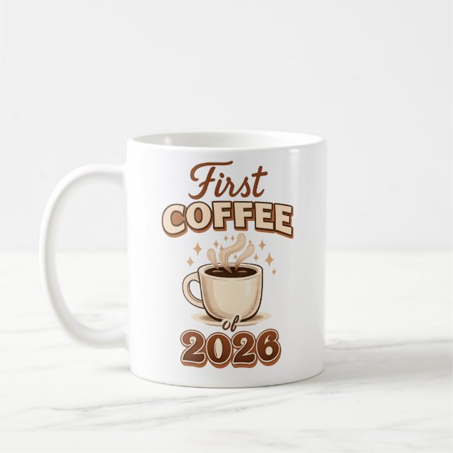 Mug First Coffee of 2026 – New Year Coffee Lover Gift (Gauche)