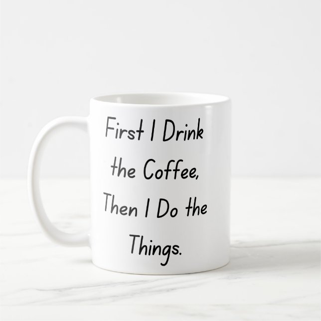 Mug “First Coffee Then Things – Funny Coffee Quote” (Gauche)