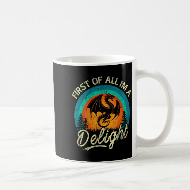 Mug First Of All I'm A Delight Mythical Creature Angry (Droite)