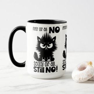 Mug First Of All, No Funny Cat Lover Gift