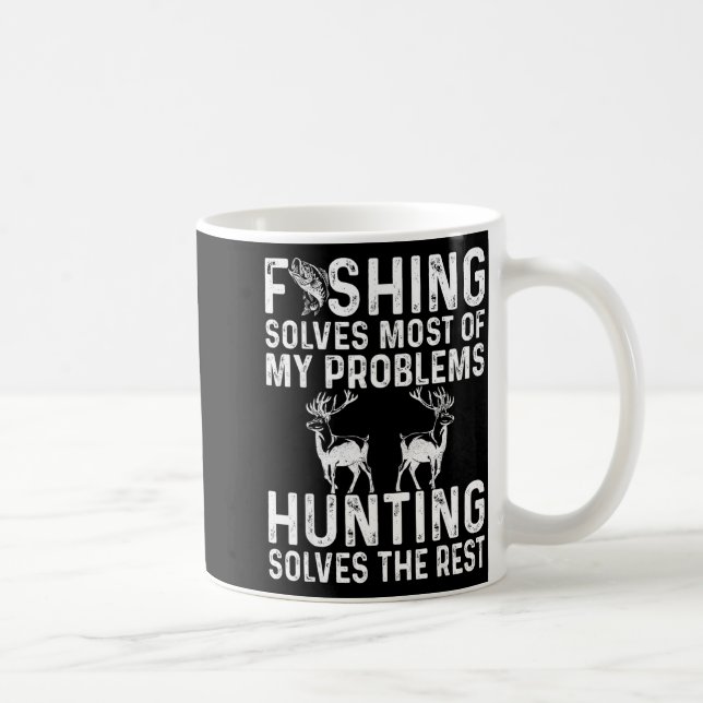 Mug Fishing &amp; Hunting Solve My Problems Funny  (Droite)