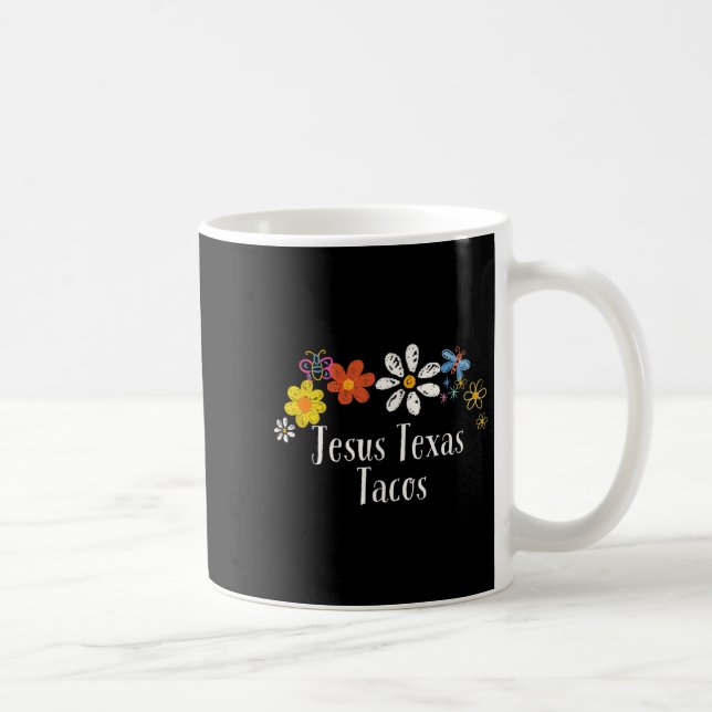 Mug Fleurs amusantes Graphisme Jésus Texas Tacos Dit F (Droite)
